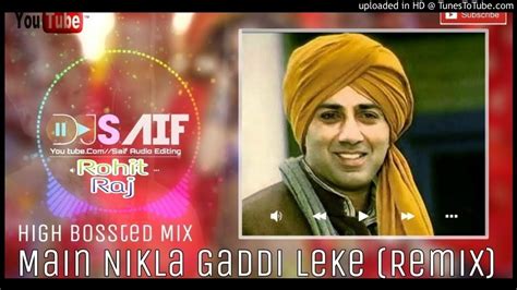 Main Nikla Gaddi Leke Hard Gms Hard Dholki Mix By Dj Rohit Raj Rajgarh Youtube