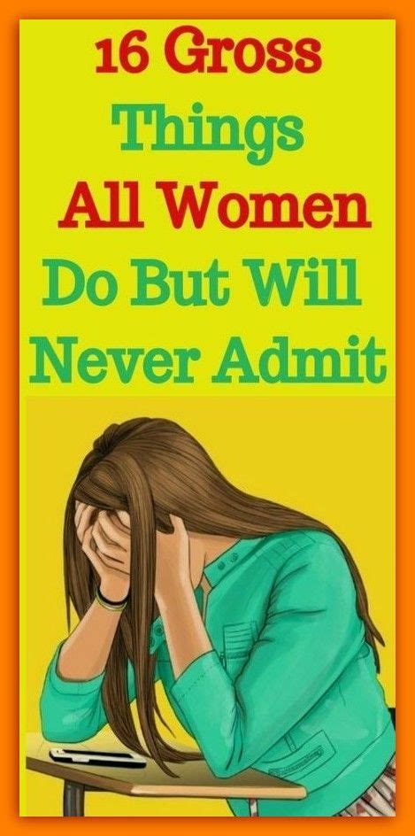 Gross Things All Women Do But Will Never Admit Them Number Is Gross Promo Health