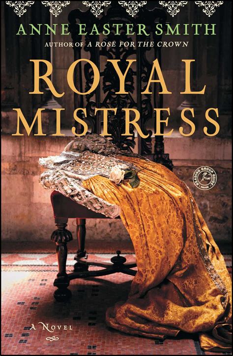 royal mistress book by anne easter smith official publisher page simon and schuster