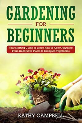 What to plant each month Campbell Kathy-Gardening For Beginners BOOK NEW ...