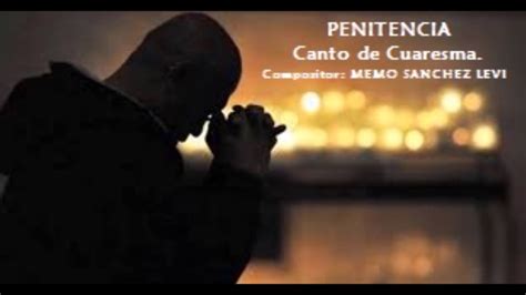 Penitencia Canto De Cuaresma Youtube