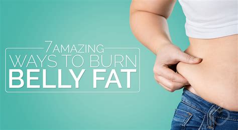 7 Amazing Ways To Burn Belly Fat