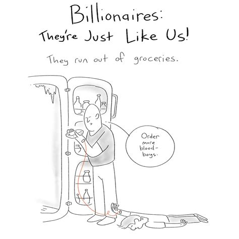 Billionaires Theyre Just Like Us The New Yorker