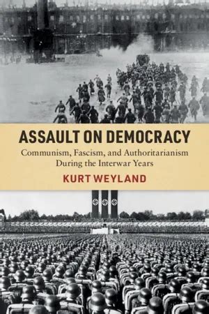 Assault On Democracy By Kurt Weyland 9781108952767