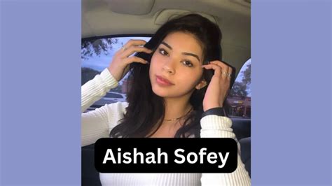 Aishah Sofey Bio Age Wiki Biography Wikipedia Husband Boyfriend