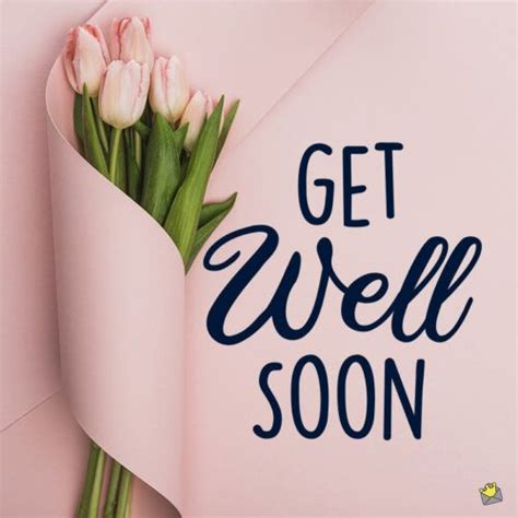 Take Care 40 Get Well Soon Wishes Get Well Soon Messages Get Well