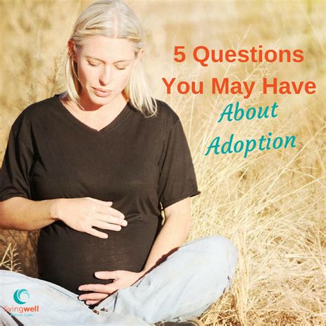 adoption facts 5 questions you may have livingwell medical clinic