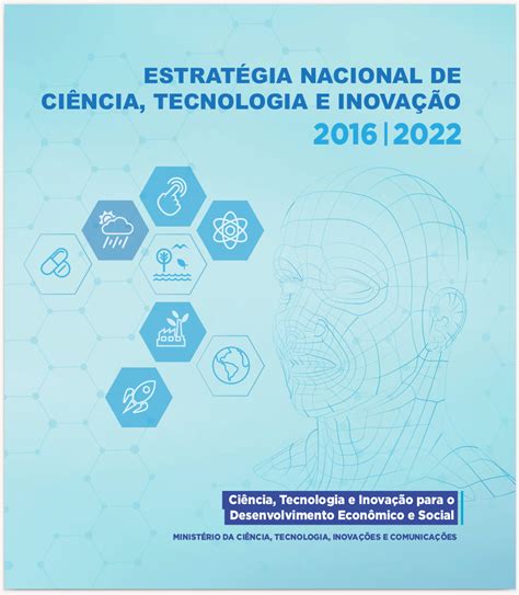 Estratégia Nacional De Ciência Tecnologia E Inovação 2016 2022