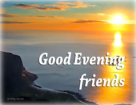 Good Evening Friends Daily Cards S And Wishes