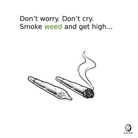 20 Best Weed Quotes Quotes Lovers Place