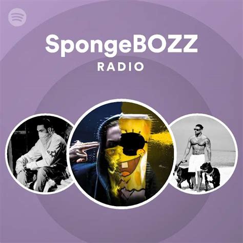 spongebozz radio playlist by spotify spotify