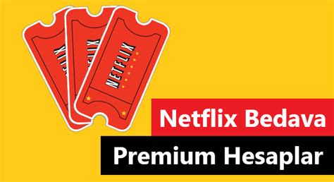 Netflix Bedava Premium Hesaplar Nisan Tercihini Yap