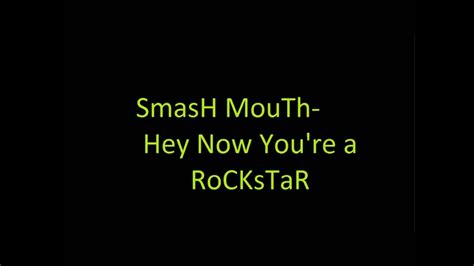 Smash Mouth Hey Now Youre A Rockstar Youtube
