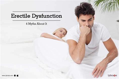 Erectile Dysfunction Myths About It By Dr Dinesh Kumar Jagpal Lybrate