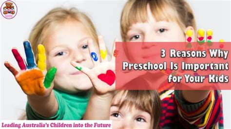 Ppt 3 Reasons Why Preschool Is Important For Your Kids Powerpoint