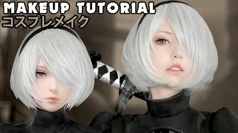 2b Cosplay Makeup Tutorial Nierautomata ニーア オートマタ Youtube