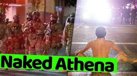 Live Naked Athena Down Trump S Storm Troopers City Of Portland YouTube