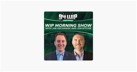‎94wip Morning Show With Joe Decamara And Jon Ritchie On Apple Podcasts