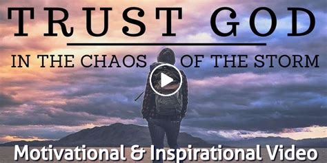 Motivational And Inspirational Video Trusting God In The Storm Of Chaos