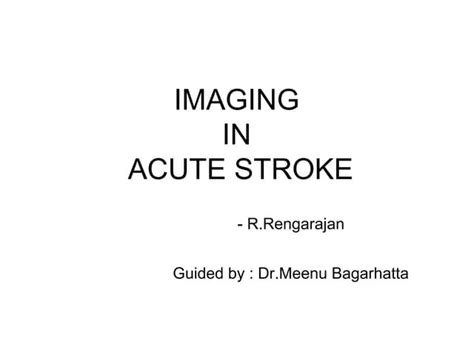 Imaging In Acute Stroke Ppt