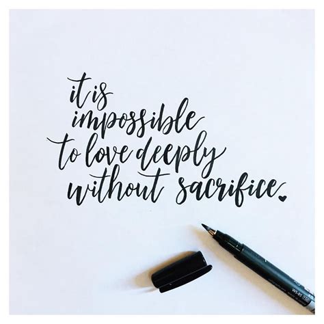 He knows that, behind the mask of ice that people wear, there beats a heart of fire. It is impossible to love deeply without sacrifice - quote | Sacrifice quotes, Love sacrifice ...