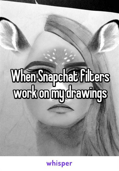 When Snapchat Filters Work On My Drawings Snapchat Funny Funny