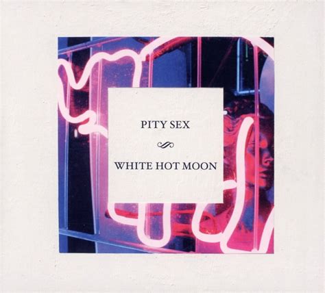 Pity Sex White Hot Moon Album Review The Fire Note