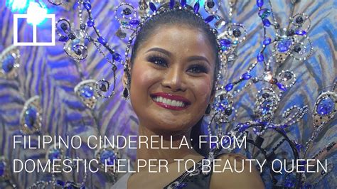 Filipino Cinderella From Domestic Helper To Beauty Queen Youtube