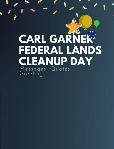 Carl Garner Federal Lands Cleanup Day 150 Wishes Quotes Messages