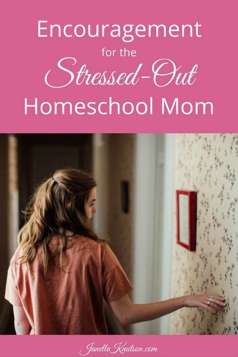 encouragement for the stressed out homeschool mom janelle knutson