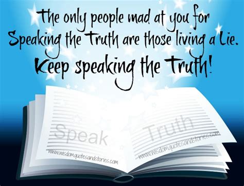 Speak The Truth Quotes Quotesgram
