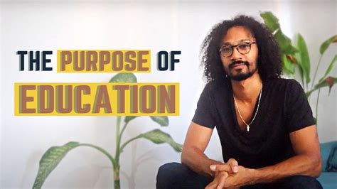 The Purpose Of Education Youtube