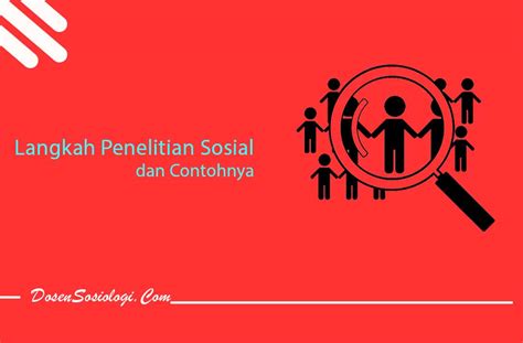 Langkah Penelitian Sosial Dan Contohnya