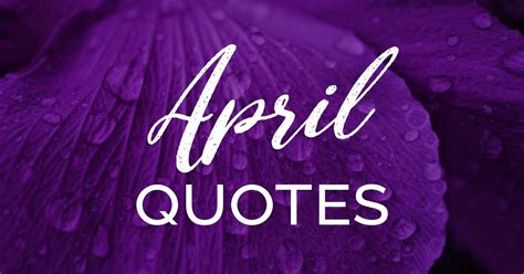 72 April Quotes To Bring Joy And Renewal To Life Louisem