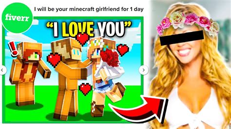 So I Hired A Girl On Fiverr To Be My Girlfriend In Minecraft For 24