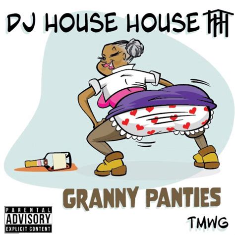 Granny Panties By Dj House House On Mp3 Wav Flac Aiff And Alac At Juno