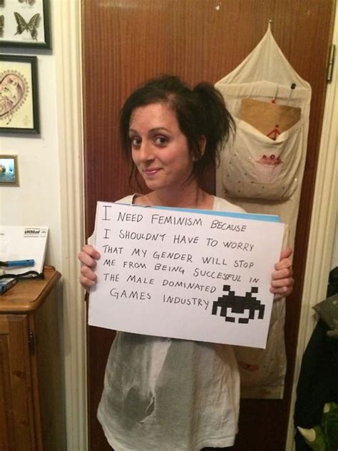 I Need Feminism Because I Shouldnt Have To Worry That My Gender Will