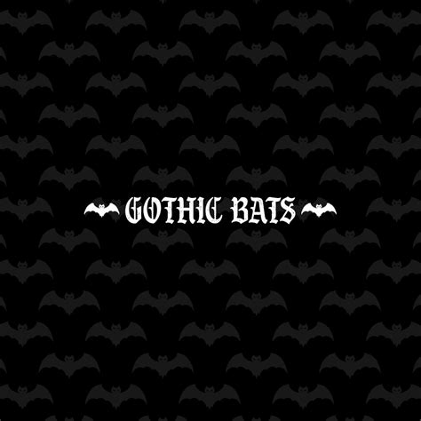 🦇 Gothic Bats 🦇
