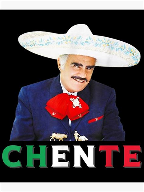 Chente Vicente Fernandez Sigo Siendo El Rey Mexican Flag Poster For