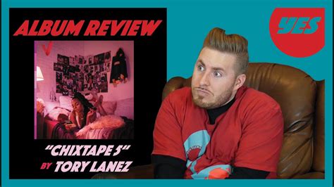 Chixtape 5 By Tory Lanez Album Review Yes Youtube