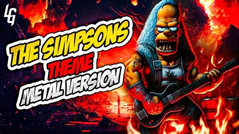 The Simpsons 🎵 Metal Version Goes Harder Youtube