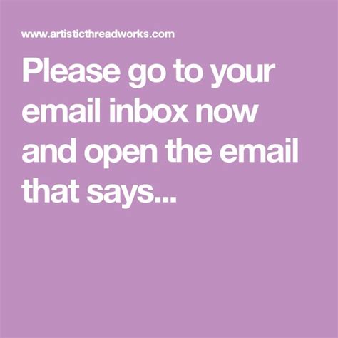 Please Go To Your Email Inbox Now And Open The Email That Says