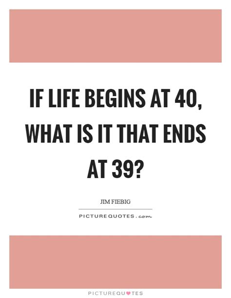 Life Begins At 40 Quotes Homecare24