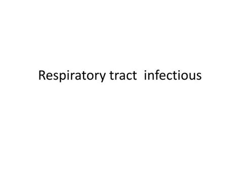 Ppt Respiratory Tract Infectious Powerpoint Presentation Free