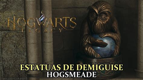 Hogwarts Legacy Hogsmeade Todas Las Estatuas De Demiguise Youtube