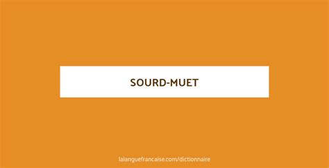 Définition De Sourd Muet Dictionnaire Français