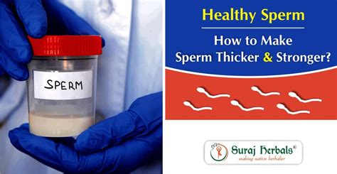 Healthy Sperm How To Make The Sperm Thicker And Stronger