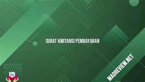 Surat Kwitansi Pembayaran Cara Mudah Untuk Membuat Bukti Transaksi Madreview Net