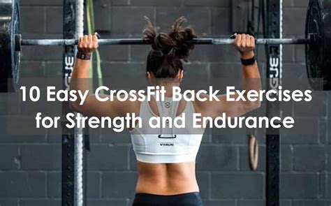 Easy Crossfit Back Exercises For Strength And Endurance
