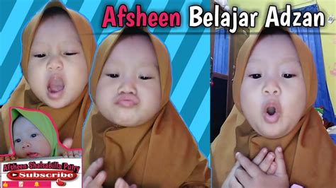 Anak Kecil Belajar Adzan Afsheen Shalsabilla Putry Youtube